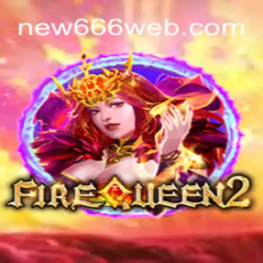 Descubra o Fascinante Mundo de FireQueen2 com New666.com